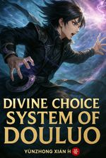 Divine Choice System of Douluo
