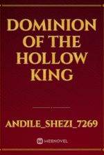 Dominion of the hollow king
