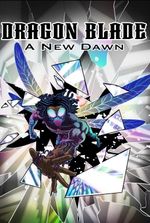 Dragonblade: a new dawn