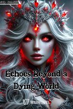 Echoes Beyond a Dying World