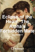 Eclipse of the Heart: The Alpha’s Forbidden Mate