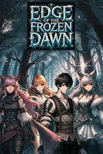 Edge Of The Frozen Dawn - A New Life (Volume 1)