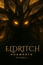 Eldritch: Hogwarts(HPXMCU)