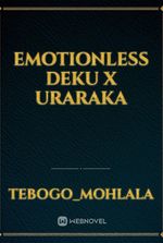 emotionless deku x uraraka