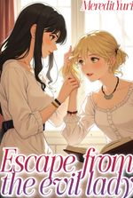 Escape from the evil lady (GL)