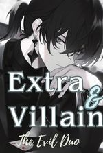 Extra And Villain: The Evil Duo