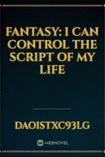 Fantasy: I Can Control the Script of My Life