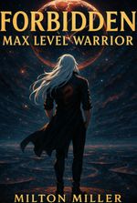 Forbidden: Max level warrior