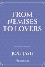 From Nemises To Lovers