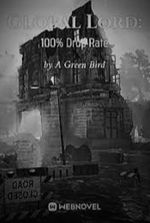 Global Lord: 100% Drop Rate (Fan-Fic)