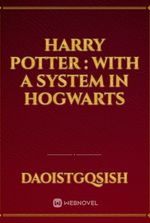 Harry Potter : With a System in Hogwarts