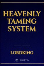 HEAVENLY TAMING SYSTEM