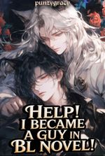 Help! I Became A Guy In A BL Novel!