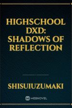 Highschool DxD: Shadows of Reflection
