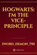 Hogwarts: I'm The Vice-Principle