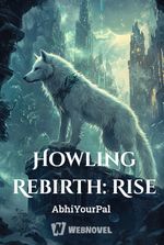 Howling Rebirth: Rise