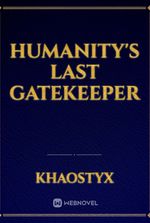 Humanity's Last Gatekeeper