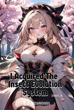I Acquired The Insect Evolution System