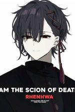 I am the Scion of Death