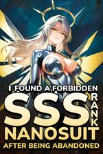I Found a Forbidden SSS-Rank Nanosuit After Being Abandoned
