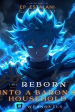 I Got Reborn Into A Baron's Household