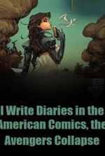 I Write Diaries in the American Comics, the Avengers Collapse