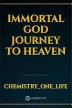 Immortal God Journey to Heaven