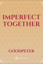 imperfect together