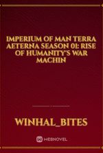 Imperium of Man Terra Aeterna Season 01: Rise of Humanity's War Machin