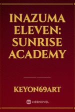 Inazuma Eleven: Sunrise Academy