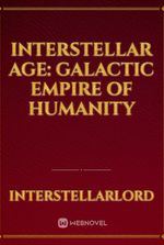 Interstellar age: Galactic empire of Humanity