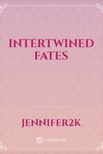 INTERTWINED FATES