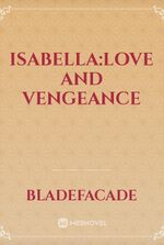 Isabella:Love And Vengeance