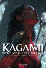Kagami: Witch of the Sealed Pact