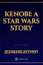 Kenobi: A Star Wars Story