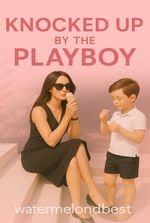 Knocked Up By The Playboy