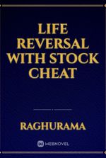 Life Reversal with Stock Cheat