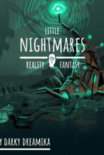 Little nightmares: reality and fantasy.