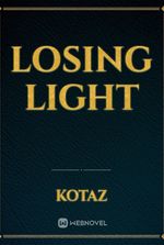 Losing Light