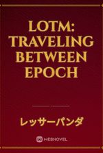 LOTM: Traveling between epoch