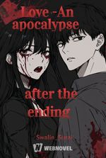 Love -An apocalypse after the ending
