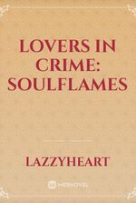 Lovers In Crime: Soulflames