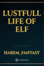 Lustfull Life of elf
