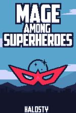 Mage Among Superheroes