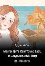 Master Qin’s Real Young Lady Is Gorgeous And Flirty
