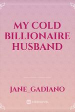 my cold billionaire husband
