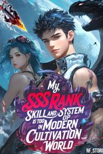 My SSS rank skill and system is too OP in Modern Cultivation world