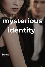 mysterious identity
