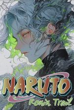 NARUTO RONIN TRAIL: REINCARNATE WITH THE POWERS OF MALENIA