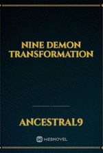 Nine Demon Transformation